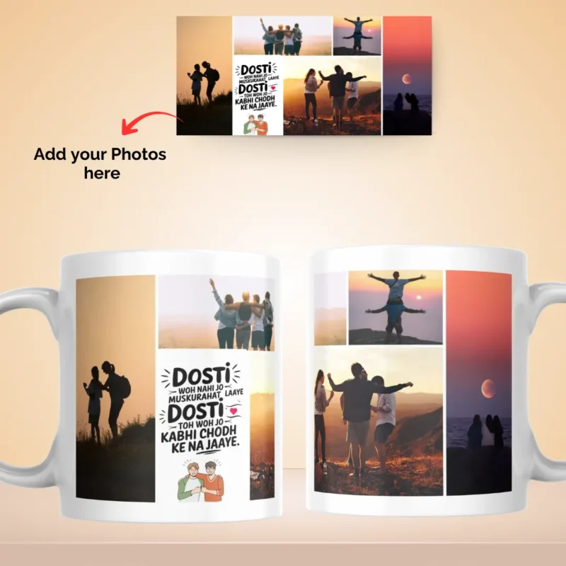 Description: Create a custom multi-photo mug for your best friend. Features a beautiful Dosti quote and a collage layout. High-quality sublimation printing on premium ceramic.